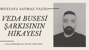 Veda Busesi Orhan Seyfi Orhon tarafından yazılmış ve Yusuf Nalkesen