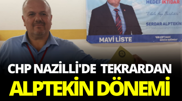 CHP Nazilli Alptekin ile devam dedi!