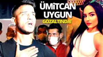 Ümitcan Uygun Gözaltında!
