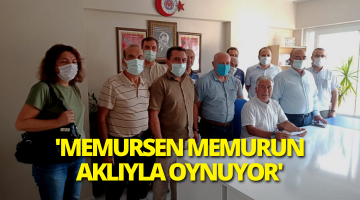 “Memur-Sen, memurun aklıyla dalga geçiyor”
