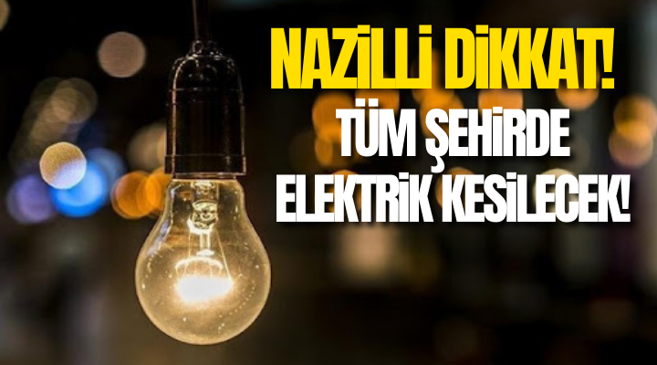 Nazilli’de Elektrik Kesintisi!