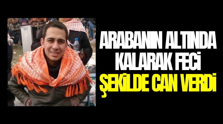 Aydın’ın Çine ilçesinde meydana gelen trafik kazasında otomobilin altında kalan