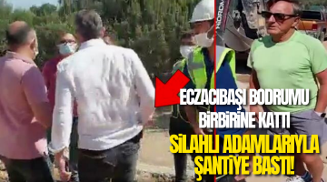 Bodrum’da bu görüntüler konuşuluyor! Ünlü iş adamı Bülent Eczacıbaşı silahlı adamlarıyla şantiye bastı