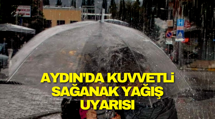 Aydın’a bir yağış uyarısı daha