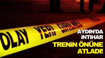 Aydın’da intihar! Trenin önüne atlayan kadın hayatını kaybetti
