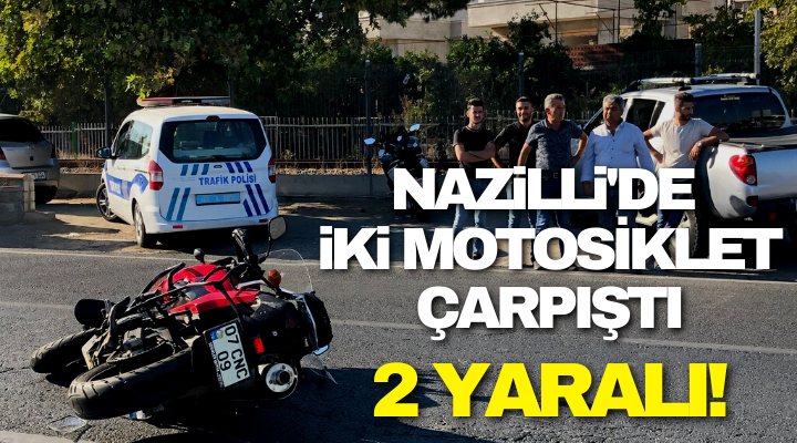 Nazilli’de motosiklet ile elektrikli bisiklet çarpıştı: 2 yaralı