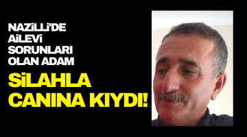 Nazilli’de eşi evi terk eden adam canına kıydı!