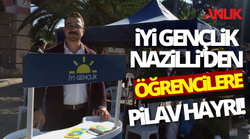 İYİ Gençlik Nazilli’den Üniversite Öğrencilerine Pilav Hayrı!