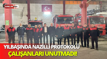 YILBAŞINDA NAZİLLİ PROTOKOLÜ PERSONELİ UNUTMADI