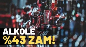 Alkole yüzde 43 zam