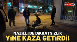 ALİ GÜNANA – Kaza, Nazilli’de Zafer Mahallesi Albay Karaibrahimoğlu Caddesi