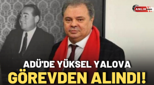 NAZLI ALTINAYAR-Adnan Menderes Üniversitesi’nde görev yapan Yüksel Yalova görevden alındı.