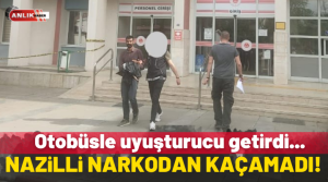 NAZLI ALTINAYAR – Narkotik ekiplerinin uyuşturucu ile mücadelesi devam ediyor.