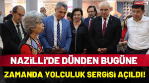 Nazilli Belediyesi ve Halk Eğitim Merkezi Müdürlüğü tarafından Dünden Bugüne