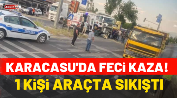 Karacasu’da feci kaza! 1 kişi araçta sıkıştı