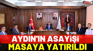 NAZLI ALTINAYAR- Aydın’da Vali Hüseyin Aksoy başkanlığında güvenlik toplantısı gerçekleştirildi.