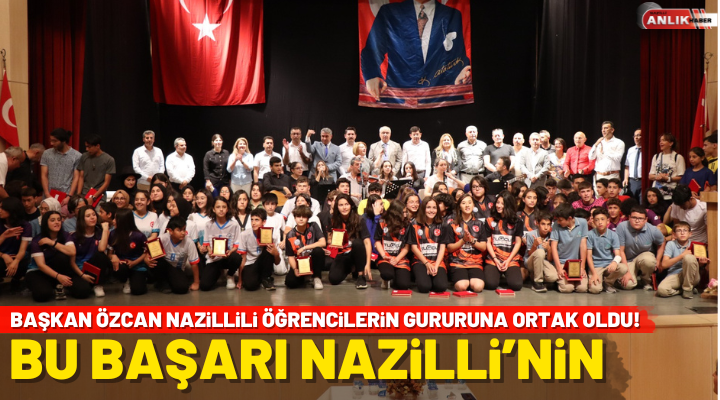Başkan Özcan Nazillili öğrencilerin gururuna ortak oldu