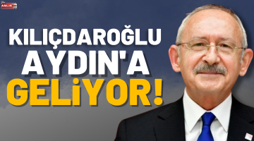 Kemal Kılıçdaroğlu Aydın’a Geliyor!