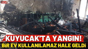 NAZLI ALTINAYAR- Yangın, Kuyucak’ta sabah saatlerinde Kiriş sokakta bulunan Ali