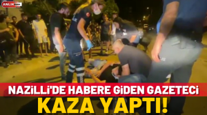 Nazilli’de motosikletiyle habere giden gazeteci Abdülkadir Gökçe, başka bir motorsikletle