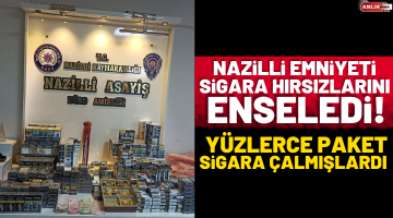 Nazilli Emniyeti Sigara Hırsızlarını Enseledi