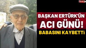 NAZLI ALTINAYAR- Kuyucak Belediye Başkanı Metin Ertürk’ün babası 95 yaşındaki