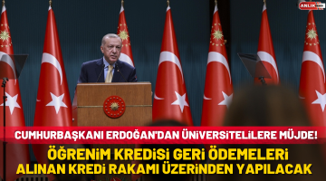 Cumhurbaşkanı Erdoğan’dan üniversitelilere müjde!