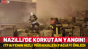NAZLI ALTINAYAR – Yangın, Nazilli’de Atatürk Bulvarı üzerinde bir işletmenin