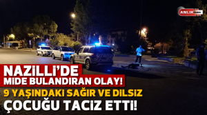 ALİ GÜNANA – Olay, Nazilli’de Turan Mahallesi 173 sokakta gece
