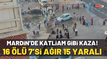 Mardin’de trafik kazası: 16 ölü, 7’si ağır 15 yaralı