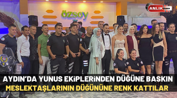 Aydın’da Yunus ekiplerinden düğüne baskın