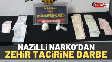 Nazilli Narko’dan zehir tacirine darbe
