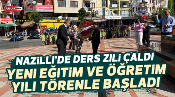 Nazilli’de yeni eğitim öğretim sezonu açıldı