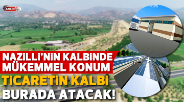 NAZİLLİ’NİN KALBİNDE MÜKEMMEL KONUM