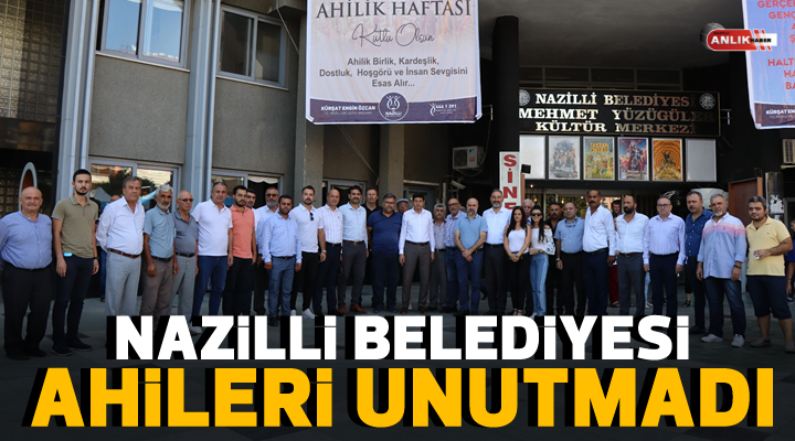 Nazilli Belediyesi ve Nazilli Kent Konseyi, 13-19 Eylül Ahilik Haftası