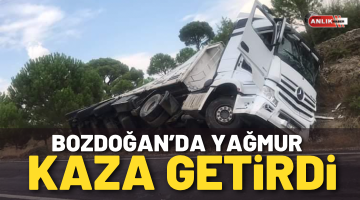 Bozdoğan’da yağmur kaza getirdi