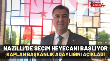 KAPLAN BAŞKANLIK ADAYLIĞINI AÇIKLADI