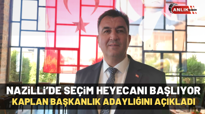 KAPLAN BAŞKANLIK ADAYLIĞINI AÇIKLADI