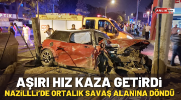 Nazilli’de aşırı hız kaza getirdi