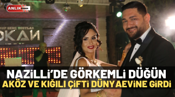 Nazilli’de görkemli düğün