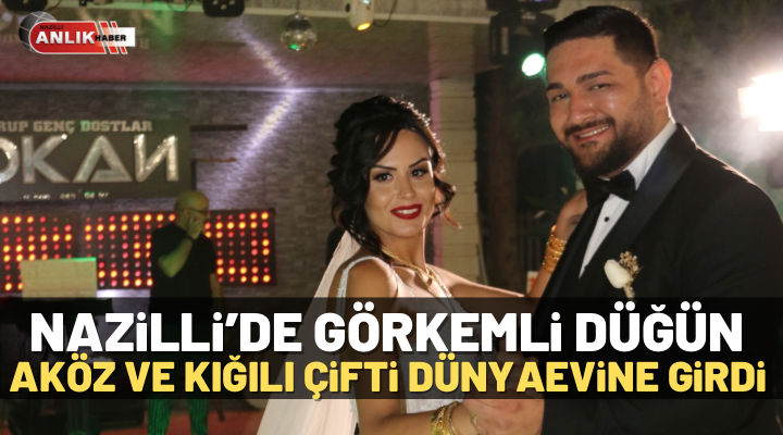 Nazilli’de görkemli düğün