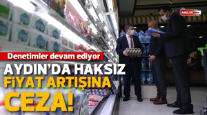 Aydın genelinde marketler ve gıda satışı yapan işletmelere yönelik denetimler