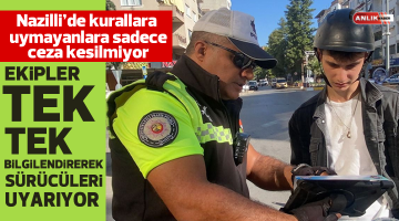Nazilli’de kurallara uymayanlara sadece ceza kesilmiyor
