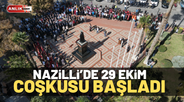 Nazilli’de 29 Ekim coşkusu başladı