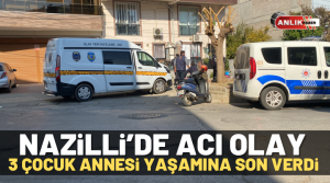 NAZLI ALTINAYAR – Olay, Aydoğdu Mahallesi 63 sokakta öğle saatlerinde