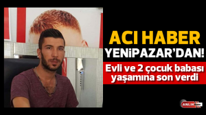 NAZLI ALTINAYAR – Acı olay, Aydın’ın Yenipazar ilçesine bağlı Hükümet