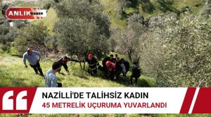 Aydın’ın Nazilli ilçesinde gördüğü çiçeği koparmak isterken dengesini kaybeden yaşlı