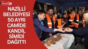  Nazilli Belediyesi; Kadir Gecesi münasebetiyle teravih namazının ardından 50