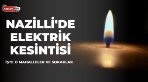   Nazilli’de şebeke yenileme ve bakım çalışmaları dolayısı ile 5