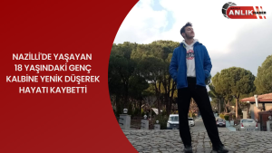 18 YAŞINDA KALBİNE YENİK DÜŞTÜ Olay, Nazilli’de uzun çarşıda bulunan